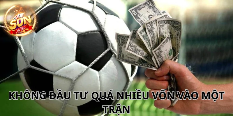 Không đầu tư quá nhiều vào một màn tranh tài.